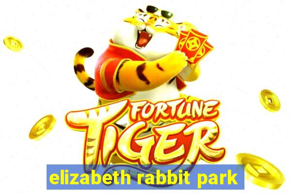 elizabeth rabbit park